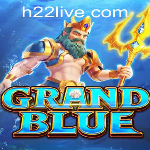 Exploring the World of GRANDBLUE and Understanding the h22 PH Login