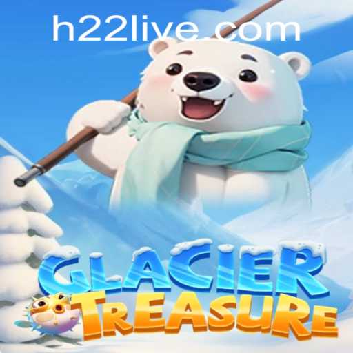 Exploring the Exciting World of GlacierTreasure and H22 PH Login